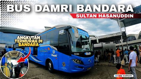 Bus damri bandara sultan hasanuddin 000 (executive class) Kedatangan: Setiap 60 menit sekali